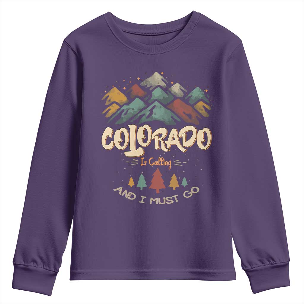 Colorado Is Calling And I Must Go Youth Sweatshirt Nature Lover Outdoor Activities