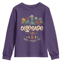 Colorado Is Calling And I Must Go Youth Sweatshirt Nature Lover Outdoor Activities