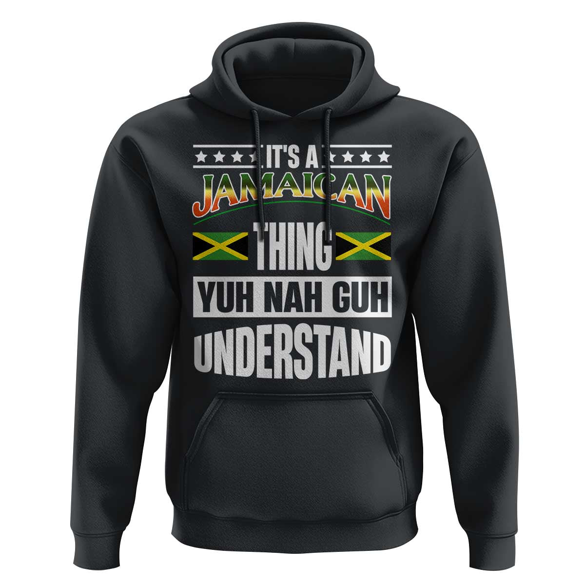 Jamaica Pride Hoodie It's A Jamaican Thing Yuh Nah Guh Understand - Wonder Print Shop