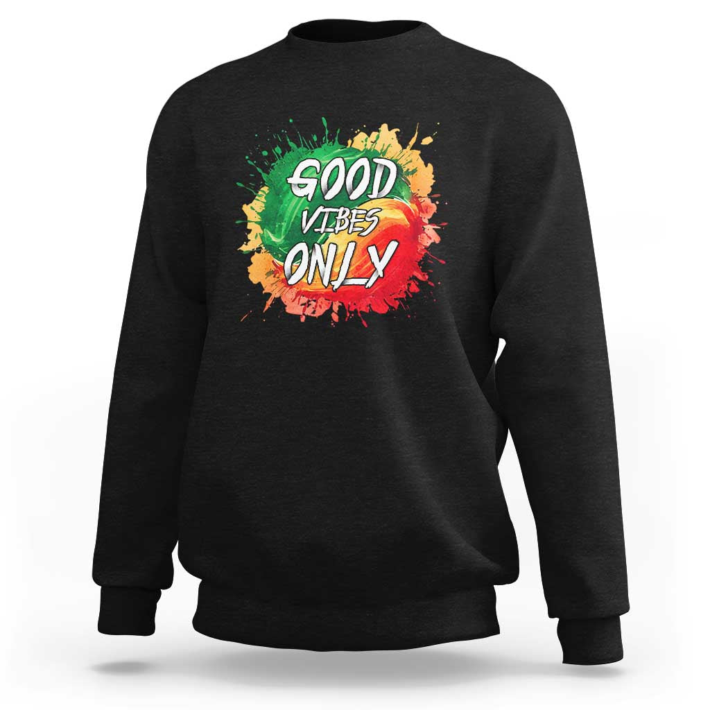 Good Vibes Only  Rasta Reggae Jamaica Sweatshirt - Wonder Print Shop