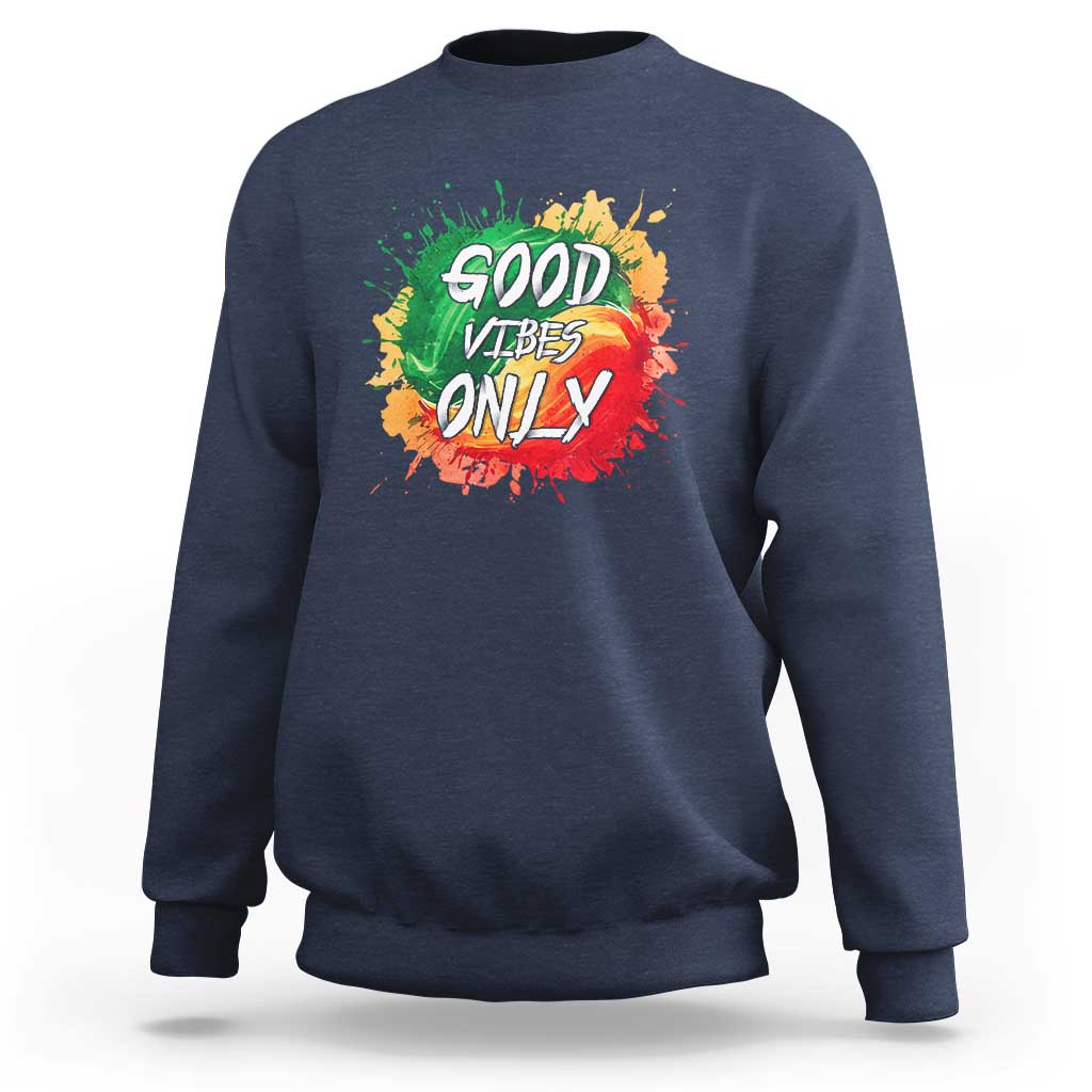 Good Vibes Only  Rasta Reggae Jamaica Sweatshirt - Wonder Print Shop