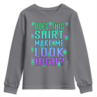 Funny Marijuana Youth Sweatshirt Does This Shirt Make Me Look High 420 Weed