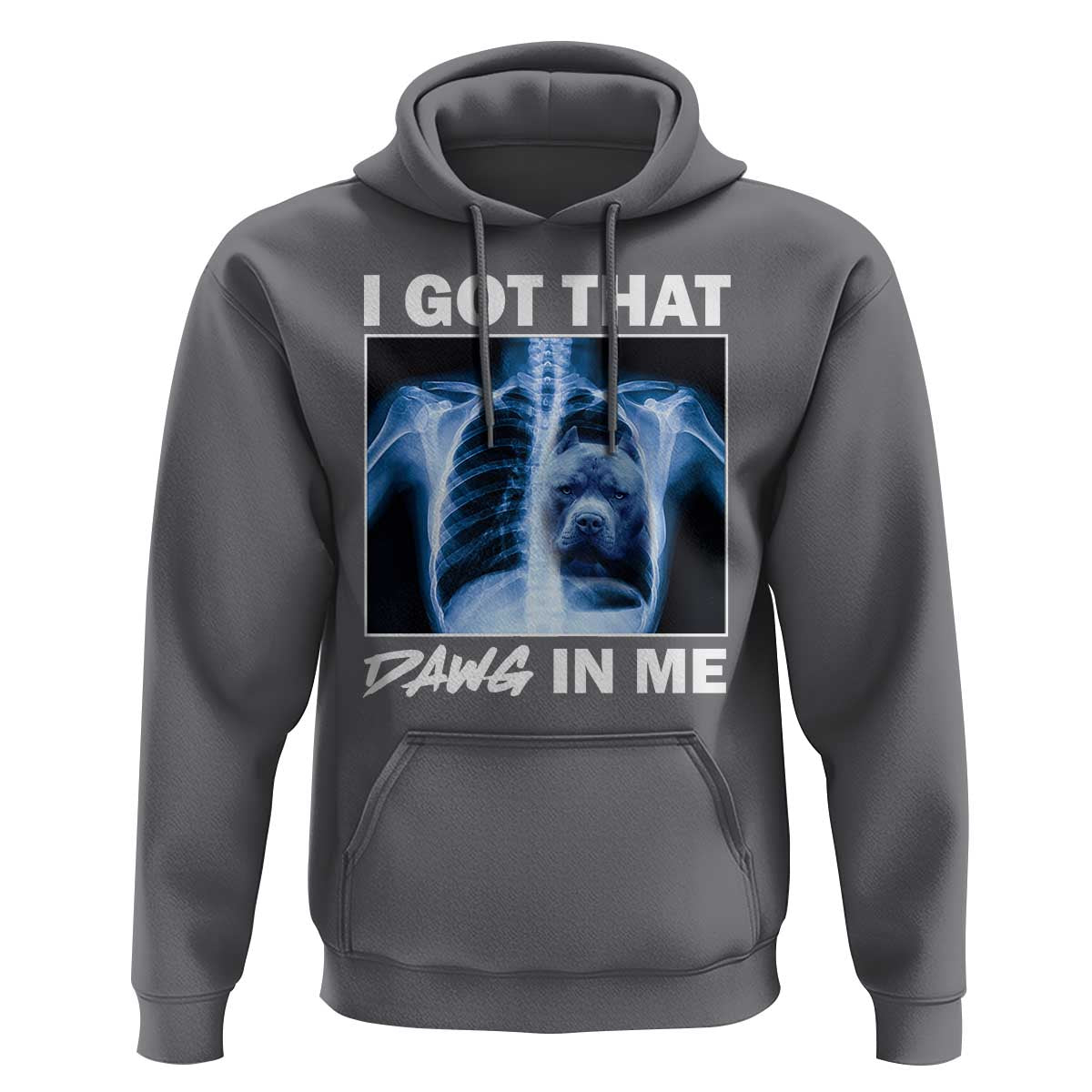 Funny I Got That Dawg In Me Xray Pitbull Meme Hoodie