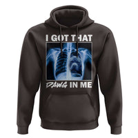 Funny I Got That Dawg In Me Xray Pitbull Meme Hoodie