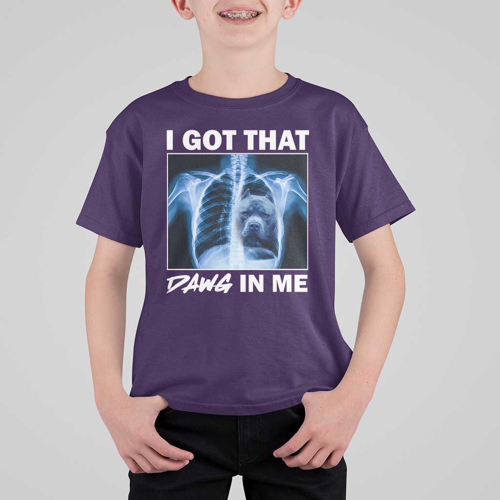 Funny I Got That Dawg In Me Xray Pitbull Meme T Shirt For Kid - Wonder Print Shop