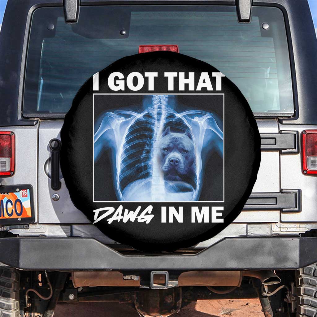Funny I Got That Dawg In Me Xray Pitbull Meme Spare Tire Cover