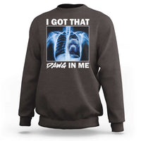 Funny I Got That Dawg In Me Xray Pitbull Meme Sweatshirt - Wonder Print Shop