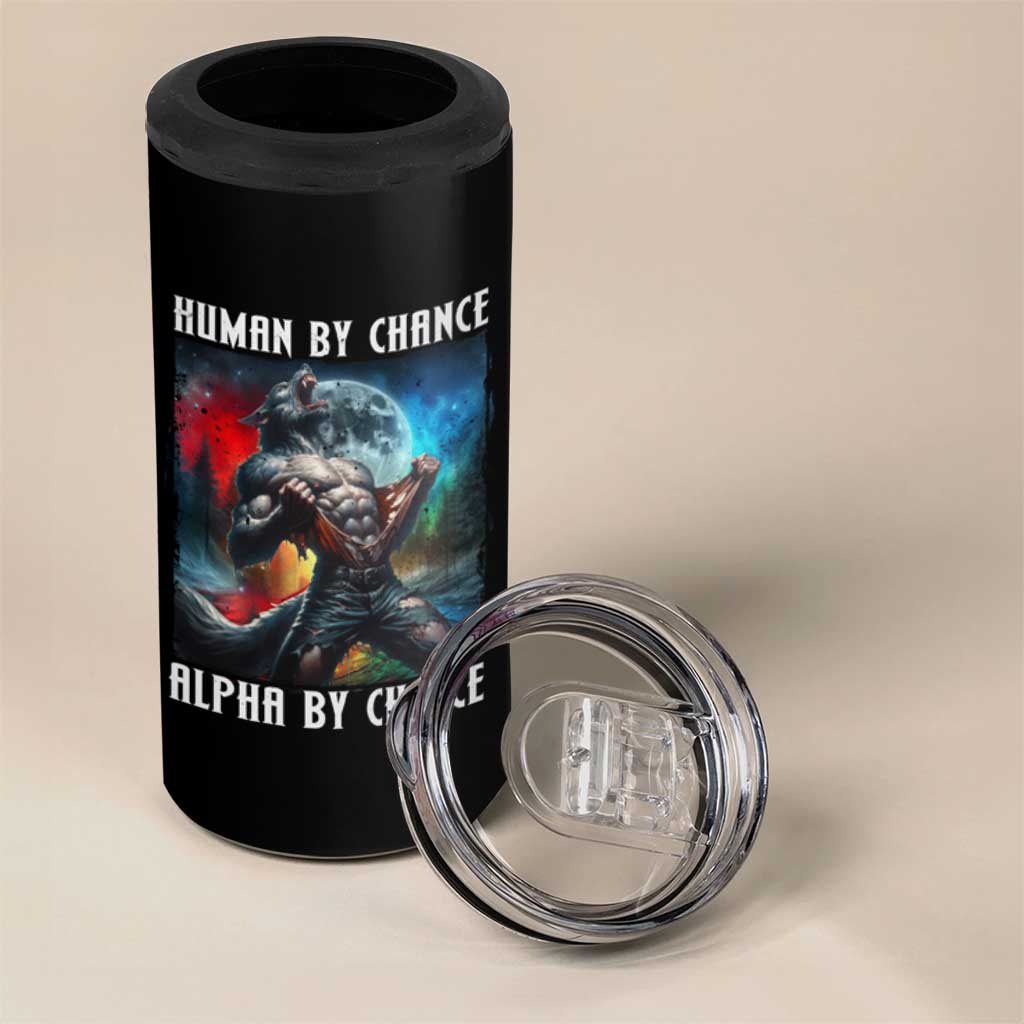 Alpha Wolf 4 in 1 Can Cooler Tumbler Human By Chance Alpha By Choice