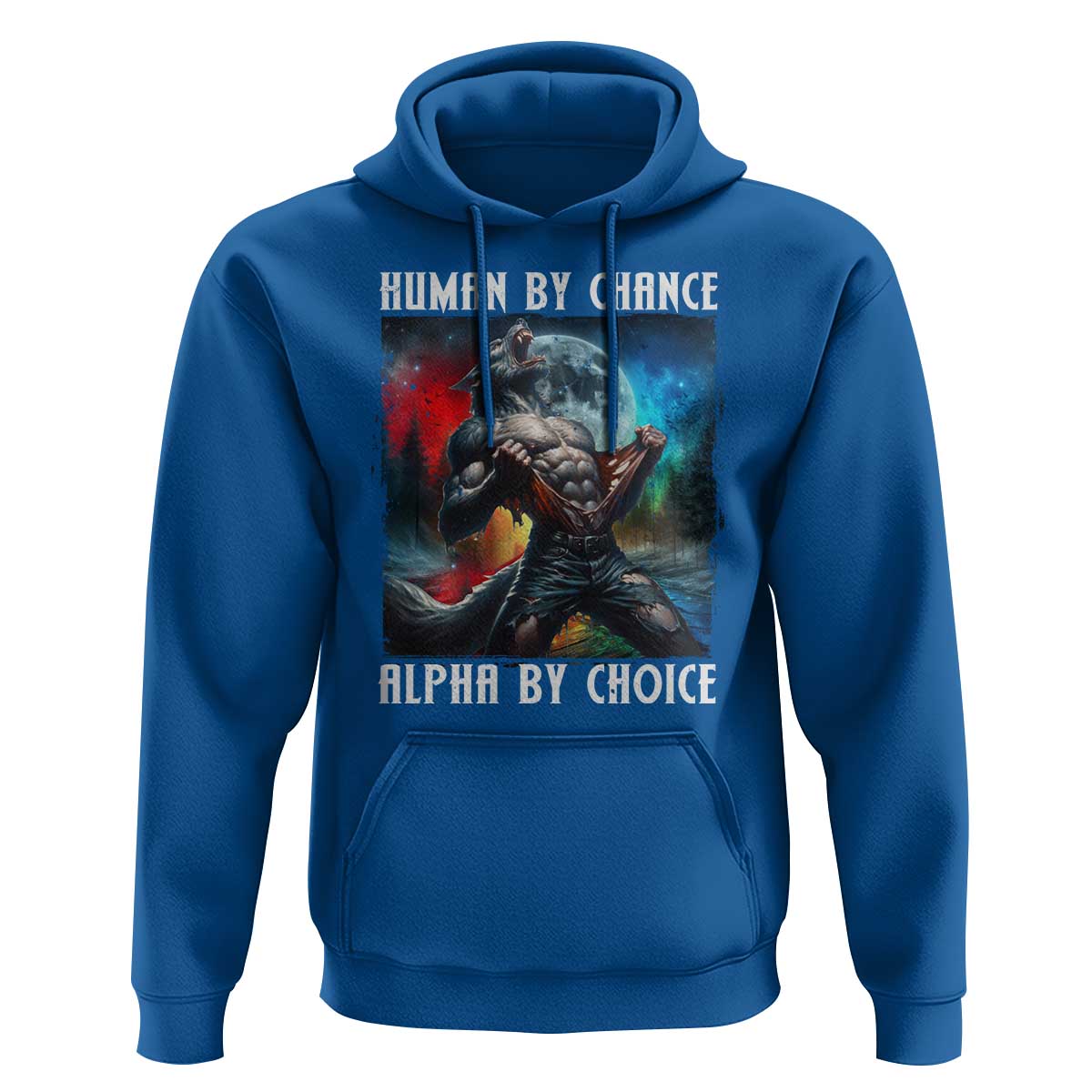 Alpha Wolf Hoodie Human By Chance Alpha By Choice