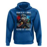 Alpha Wolf Hoodie Human By Chance Alpha By Choice
