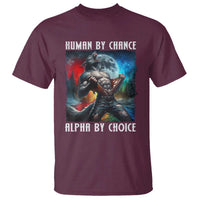 Alpha Wolf T Shirt Human By Chance Alpha By Choice - Wonder Print Shop