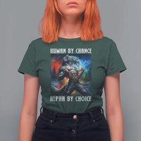 Alpha Wolf T Shirt For Women Human By Chance Alpha By Choice - Wonder Print Shop