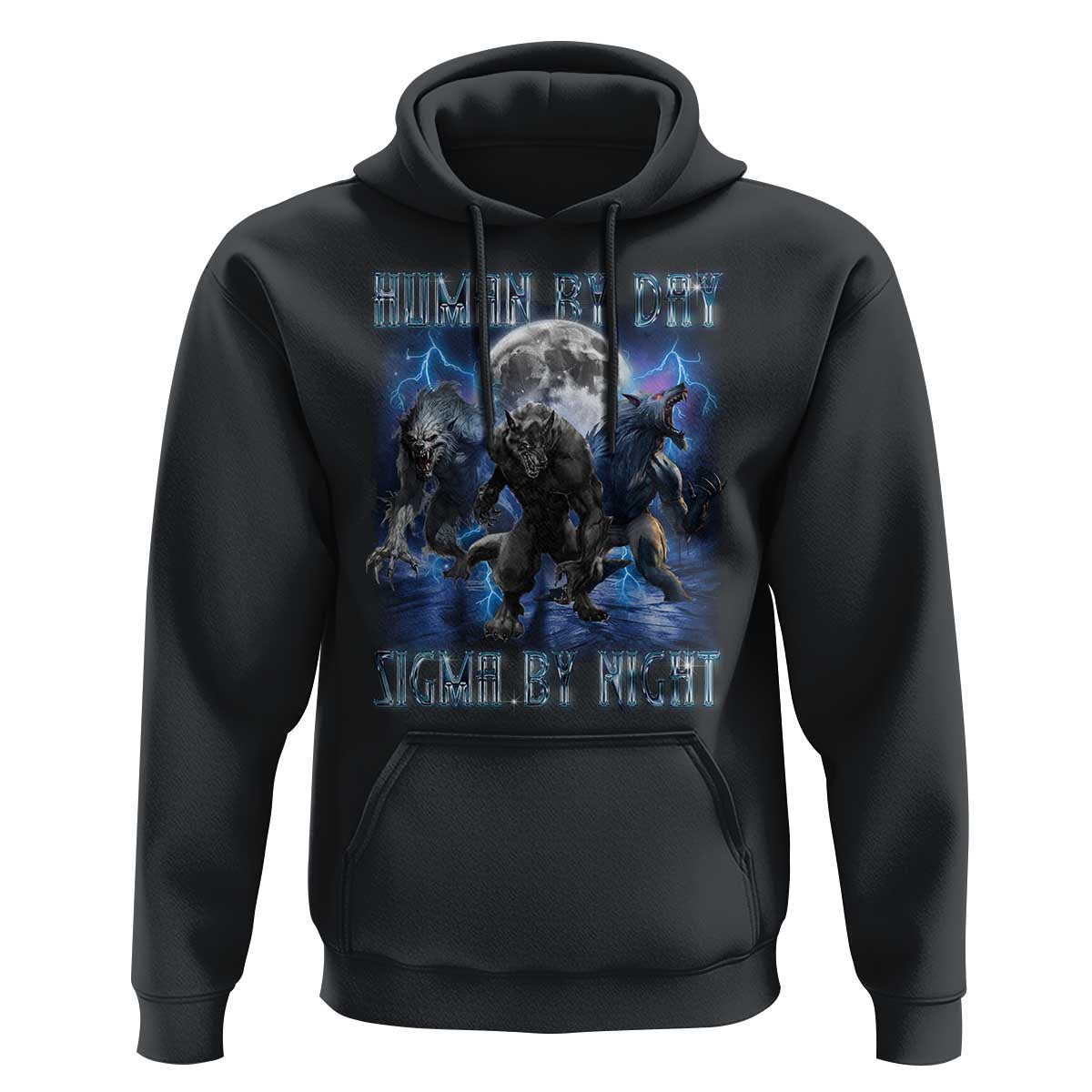 Alpha Wolf Hoodie Human By Day Sigma By Night