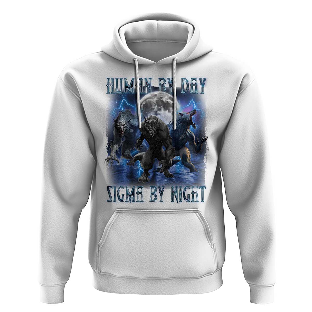 Alpha Wolf Hoodie Human By Day Sigma By Night