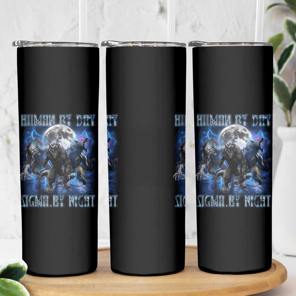 Alpha Wolf Skinny Tumbler Human By Day Sigma By Night