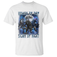 Alpha Wolf T Shirt Human By Day Sigma By Night - Wonder Print Shop