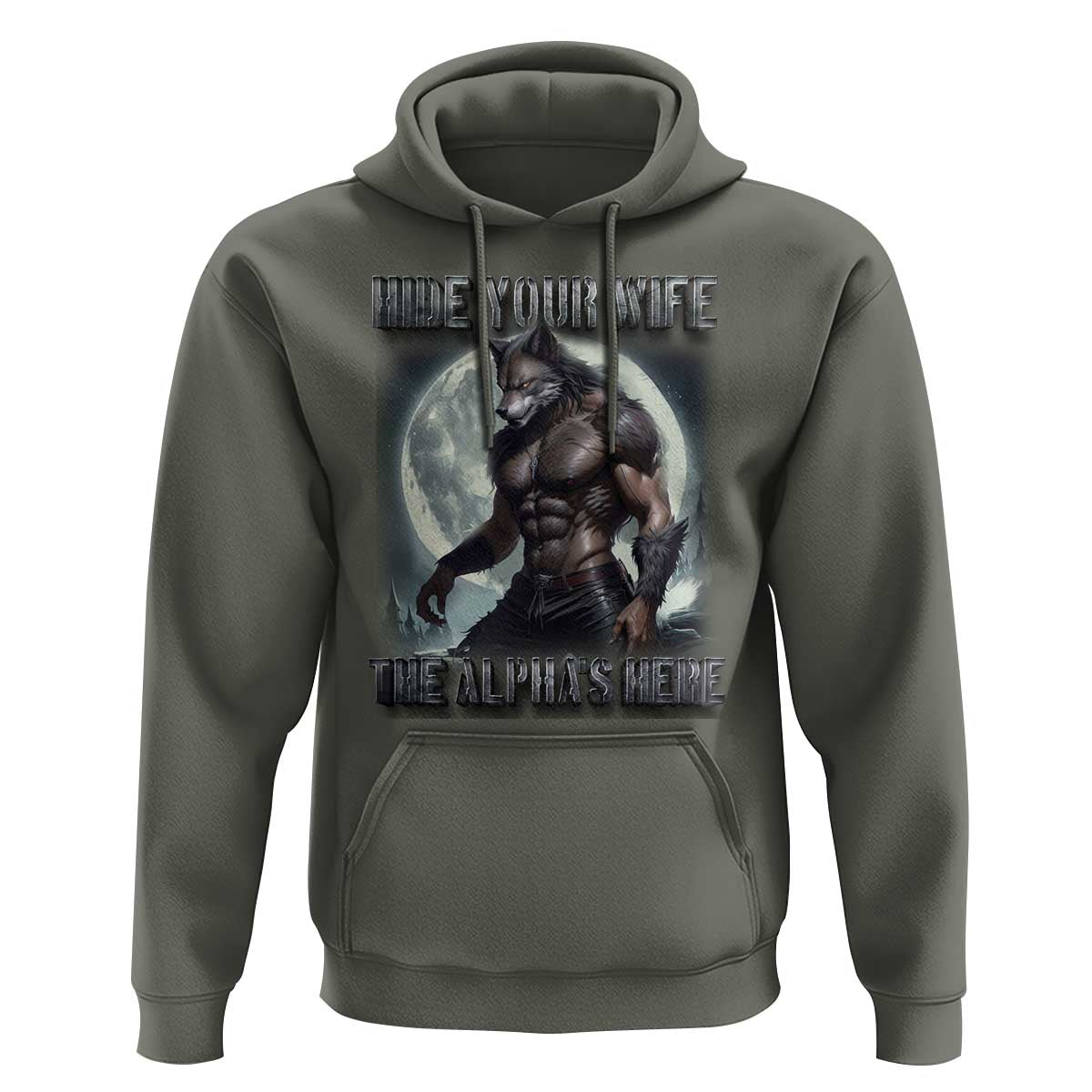 Alpha Wolf Hoodie Hide Your Wife The Alpha's Here