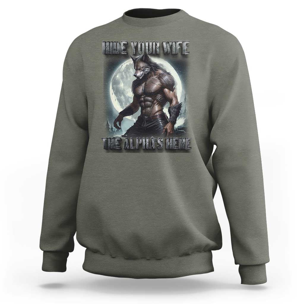 Alpha Wolf Sweatshirt Hide Your Wife The Alpha's Here - Wonder Print Shop