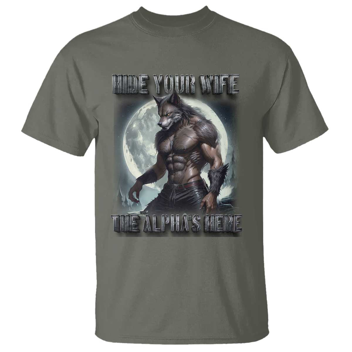 Alpha Wolf T Shirt Hide Your Wife The Alpha's Here - Wonder Print Shop
