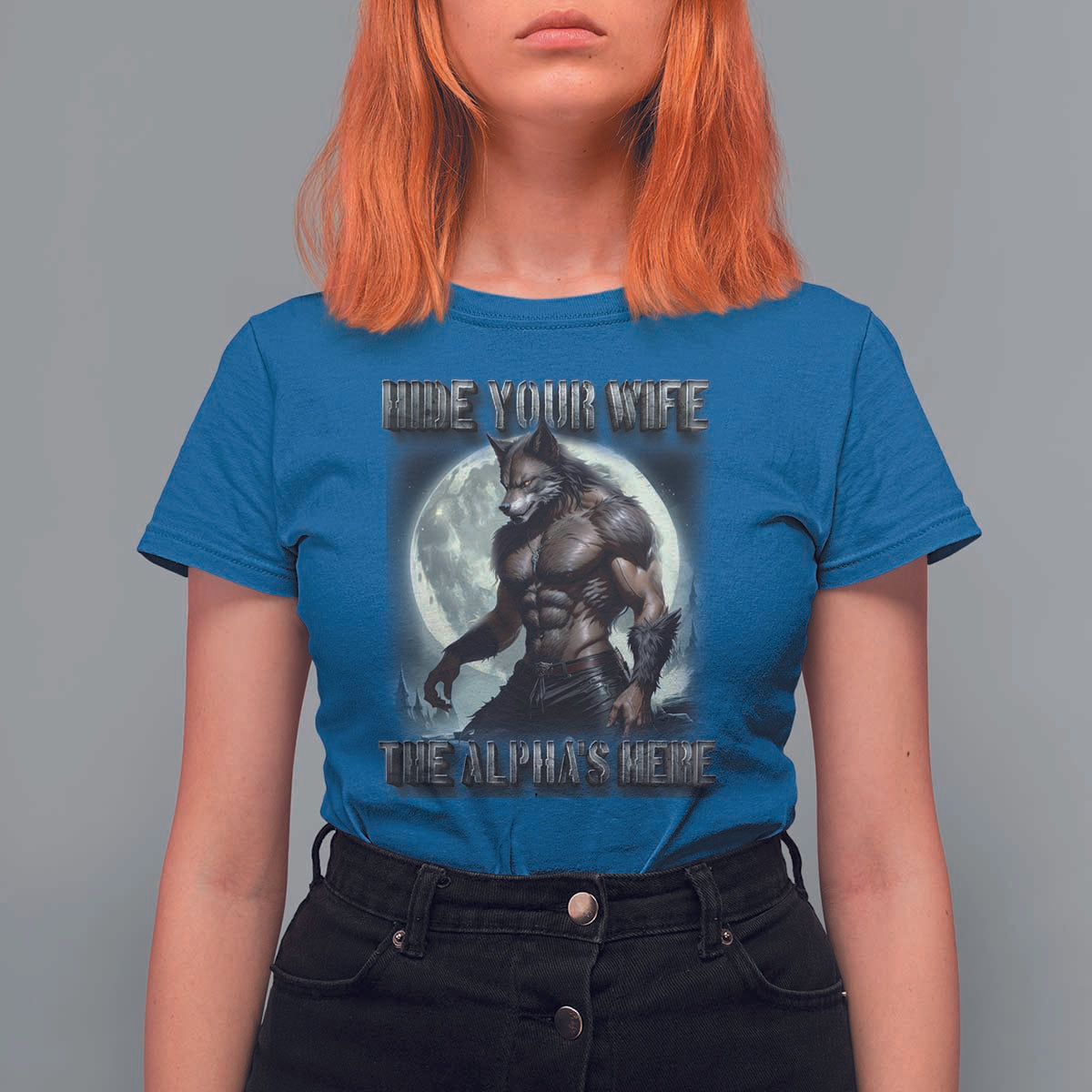 Alpha Wolf T Shirt For Women Hide Your Wife The Alpha's Here - Wonder Print Shop