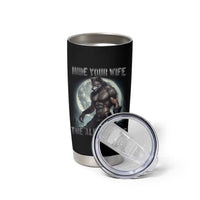 Alpha Wolf Tumbler Cup Hide Your Wife The Alpha's Here