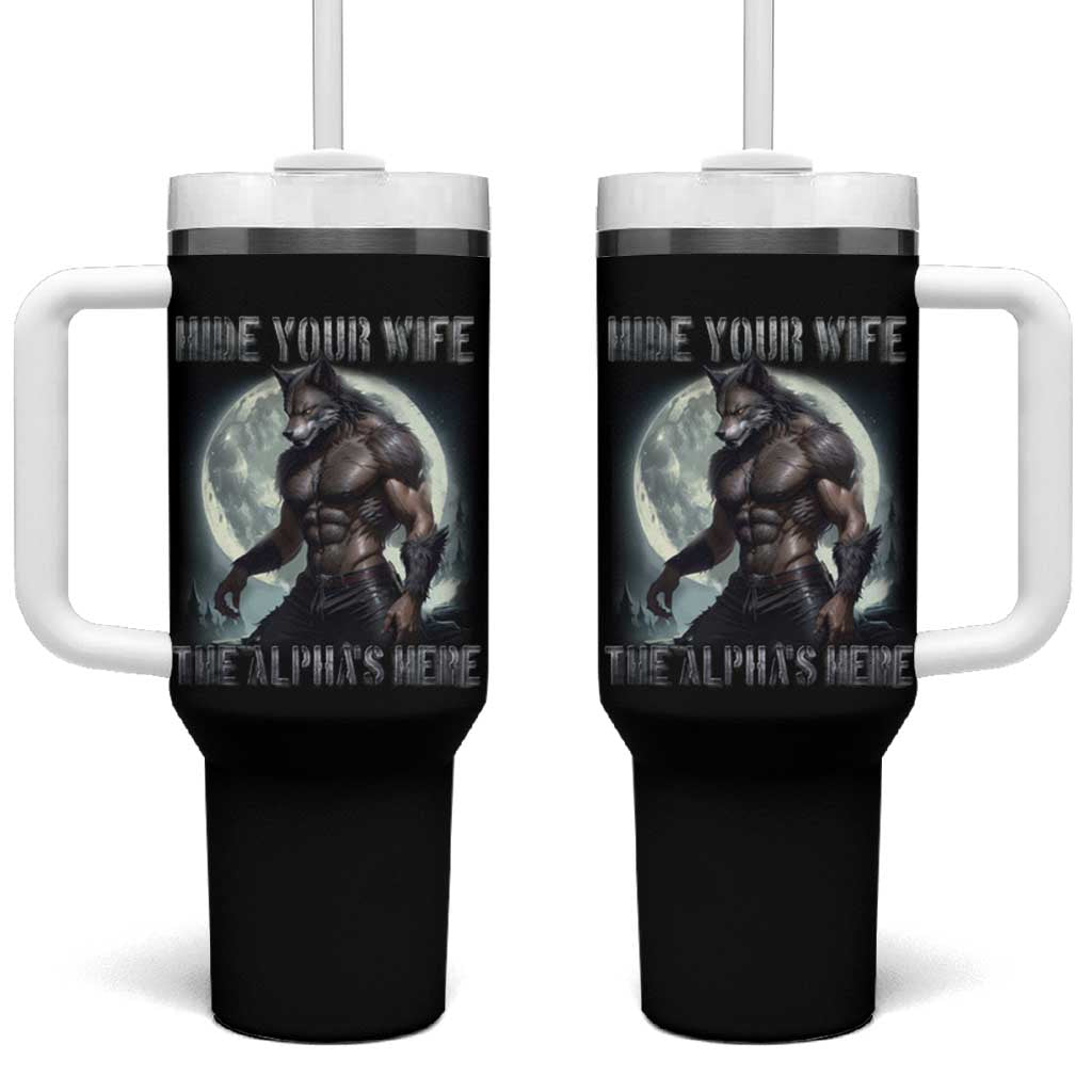 Alpha Wolf Tumbler With Handle Hide Your Wife The Alpha's Here