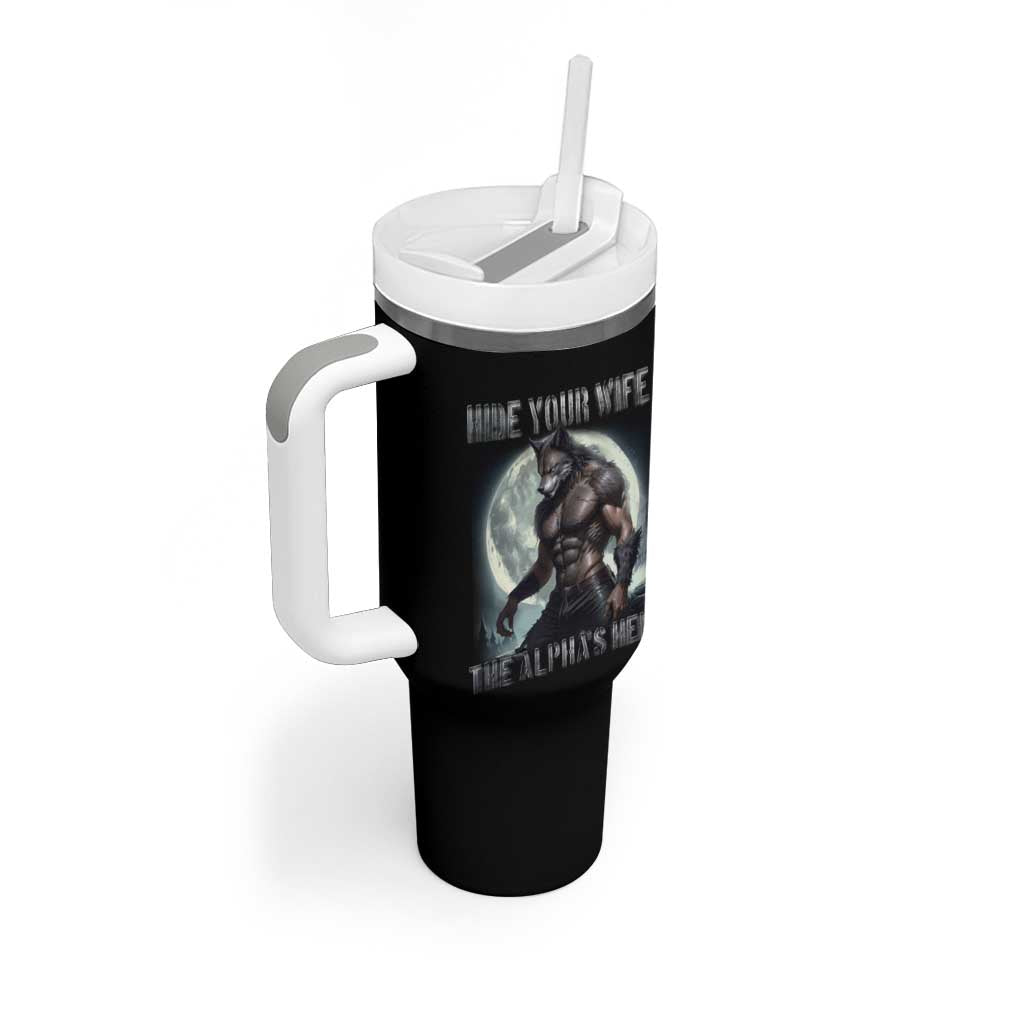 Alpha Wolf Tumbler With Handle Hide Your Wife The Alpha's Here