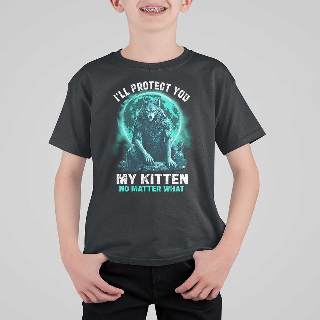 Funny Alpha Wolf T Shirt For Kid I'll Protect You Kitten No Matter What - Wonder Print Shop