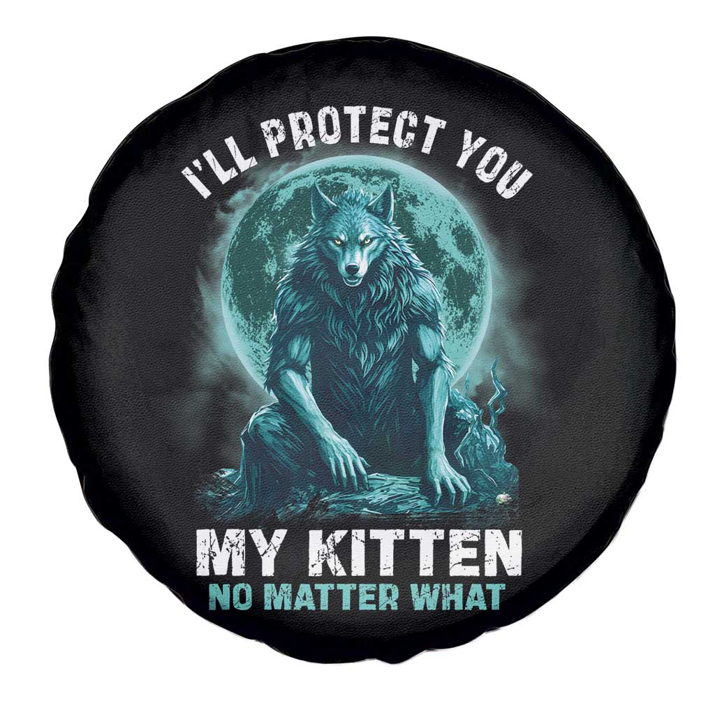 Funny Alpha Wolf Spare Tire Cover I'll Protect You Kitten No Matter What