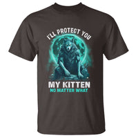 Funny Alpha Wolf T Shirt I'll Protect You Kitten No Matter What - Wonder Print Shop