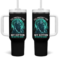 Funny Alpha Wolf Tumbler With Handle I'll Protect You Kitten No Matter What