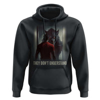 Alpha Wolf They Don't Understand Hoodie