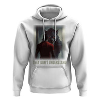 Alpha Wolf They Don't Understand Hoodie
