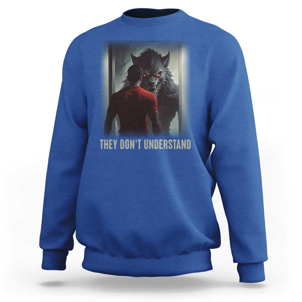 Alpha Wolf They Don't Understand Sweatshirt - Wonder Print Shop