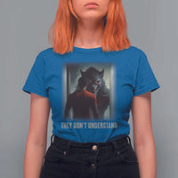 Alpha Wolf They Don't Understand T Shirt For Women - Wonder Print Shop