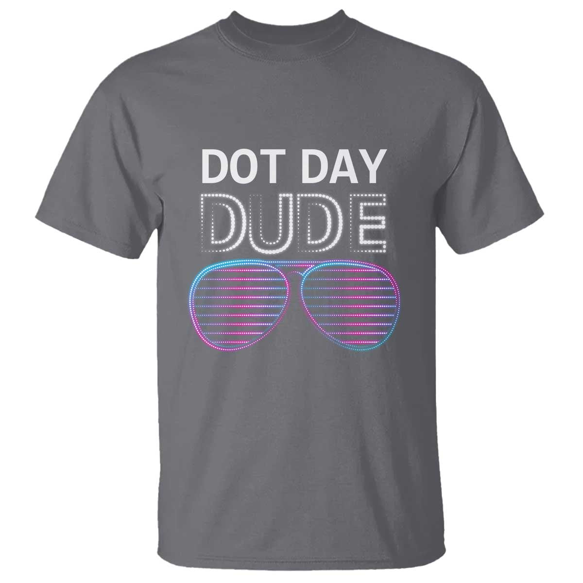 Dot Day Dude T Shirt Cool Dot Sunglass - Wonder Print Shop