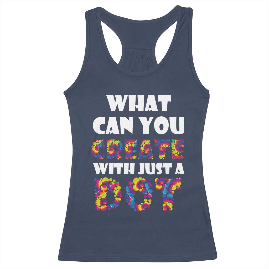 Happy Dot Day Racerback Tank Top What Can You Create With Just A Dot