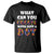 Happy Dot Day T Shirt What Can You Create With Just A Dot
