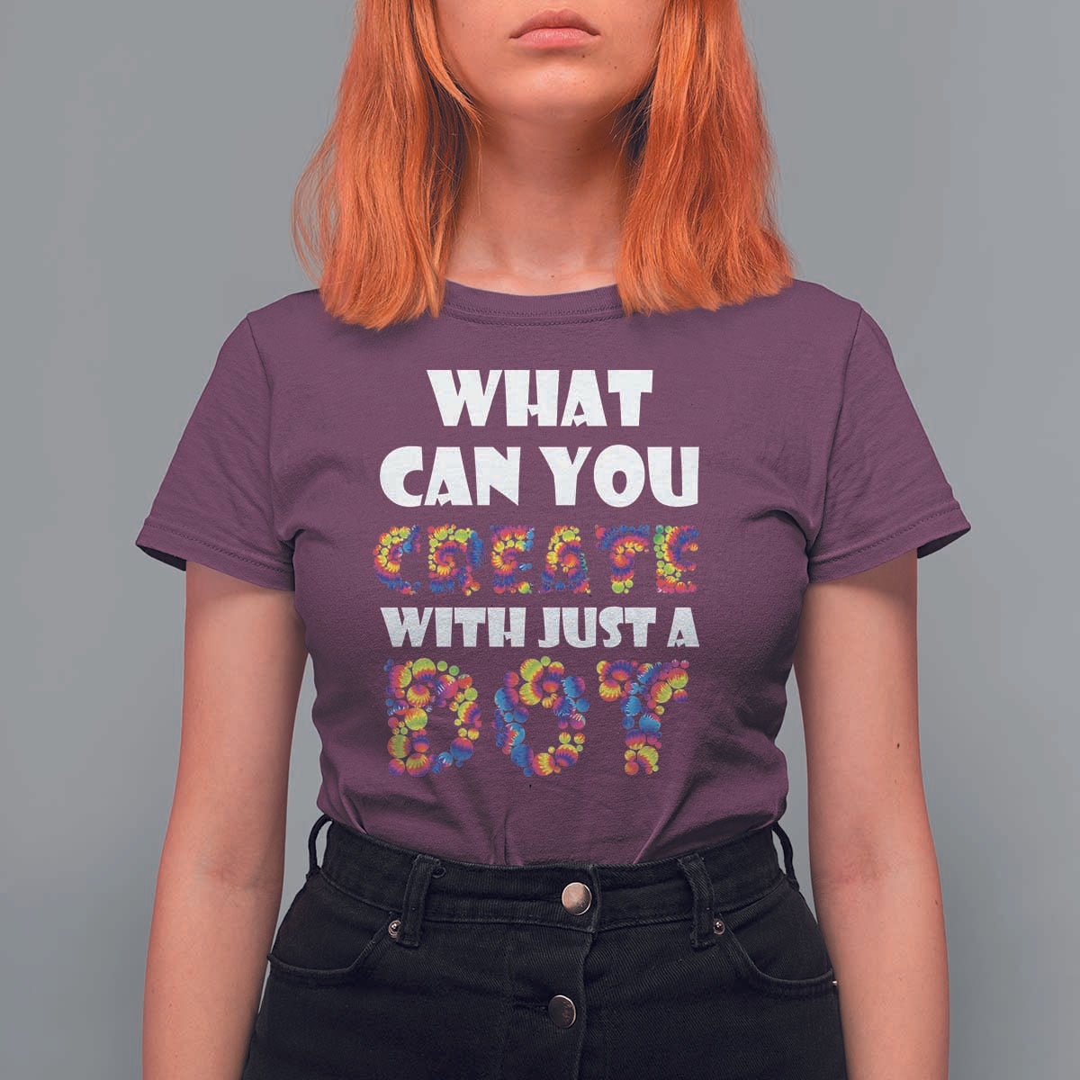 Happy Dot Day T Shirt For Women What Can You Create With Just A Dot