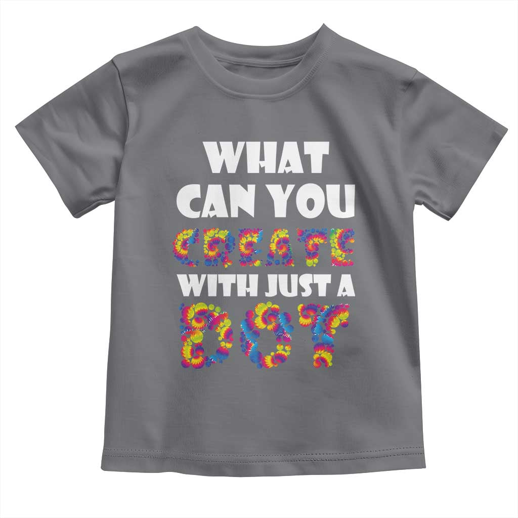Happy Dot Day Toddler T Shirt What Can You Create With Just A Dot