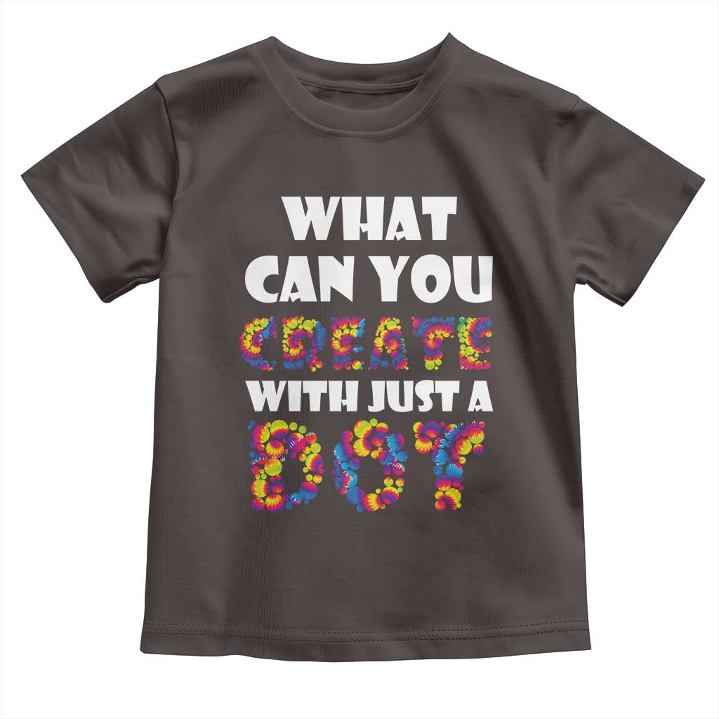 Happy Dot Day Toddler T Shirt What Can You Create With Just A Dot