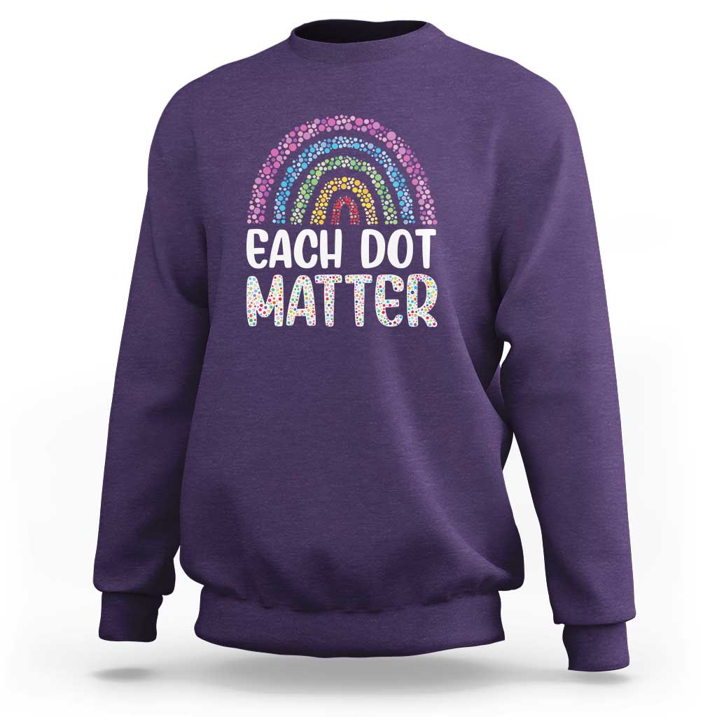 Happy Dot Day Sweatshirt Each Dot Matters Polka Dot Rainbow - Wonder Print Shop