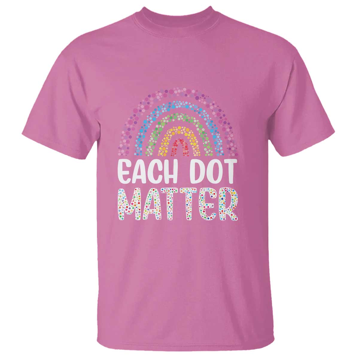 Happy Dot Day T Shirt Each Dot Matters Polka Dot Rainbow - Wonder Print Shop