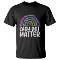 Happy Dot Day T Shirt Each Dot Matters Polka Dot Rainbow - Wonder Print Shop
