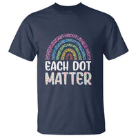 Happy Dot Day T Shirt Each Dot Matters Polka Dot Rainbow - Wonder Print Shop