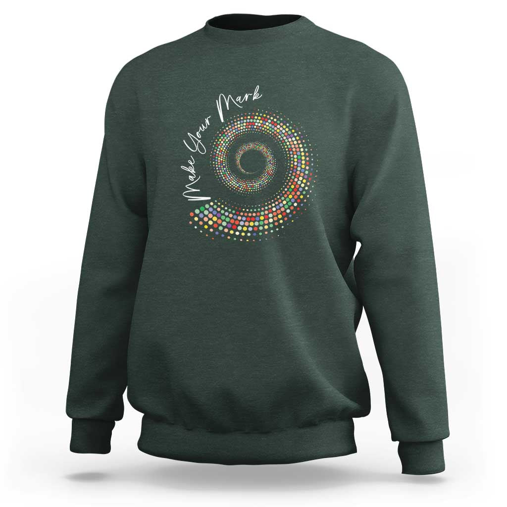Dot Day Sweatshirt Make Your Mark Colorful Polka Dot - Wonder Print Shop