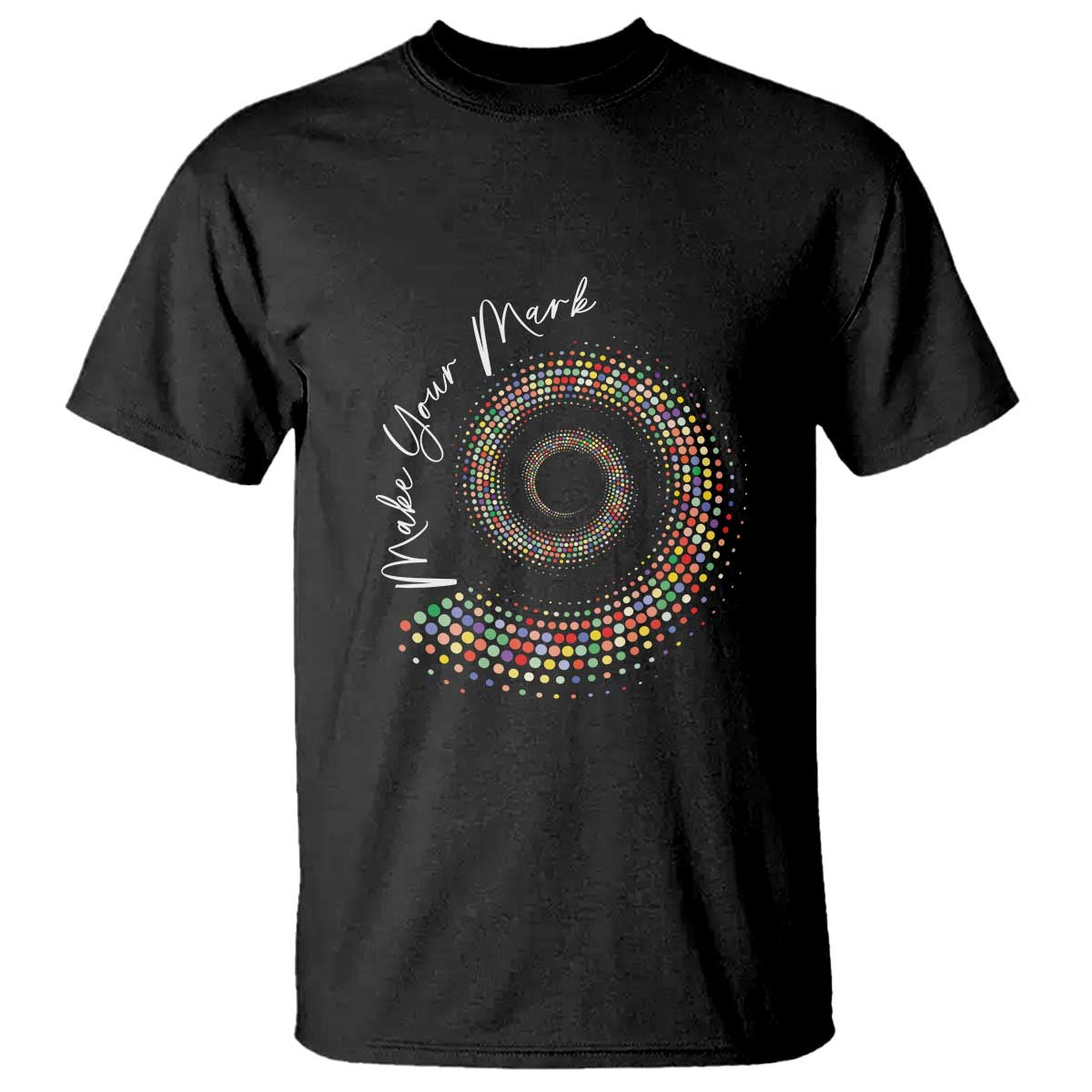 Dot Day T Shirt Make Your Mark Colorful Polka Dot - Wonder Print Shop