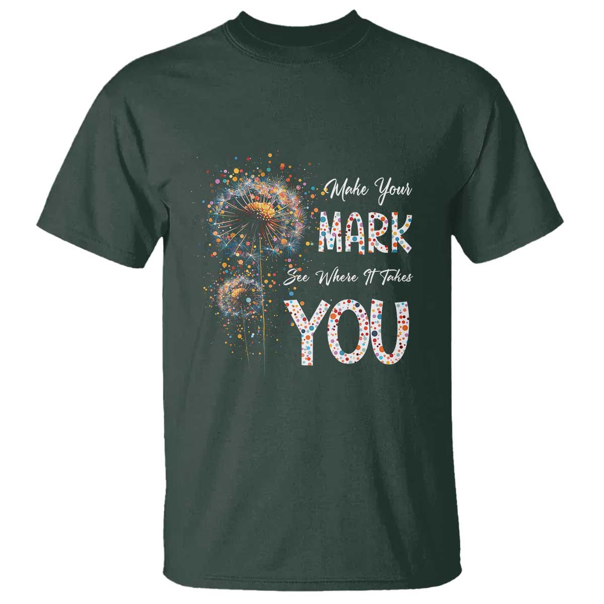 Dot Day T Shirt Make Your Mark And See Where It Takes - Wonder Print Shop
