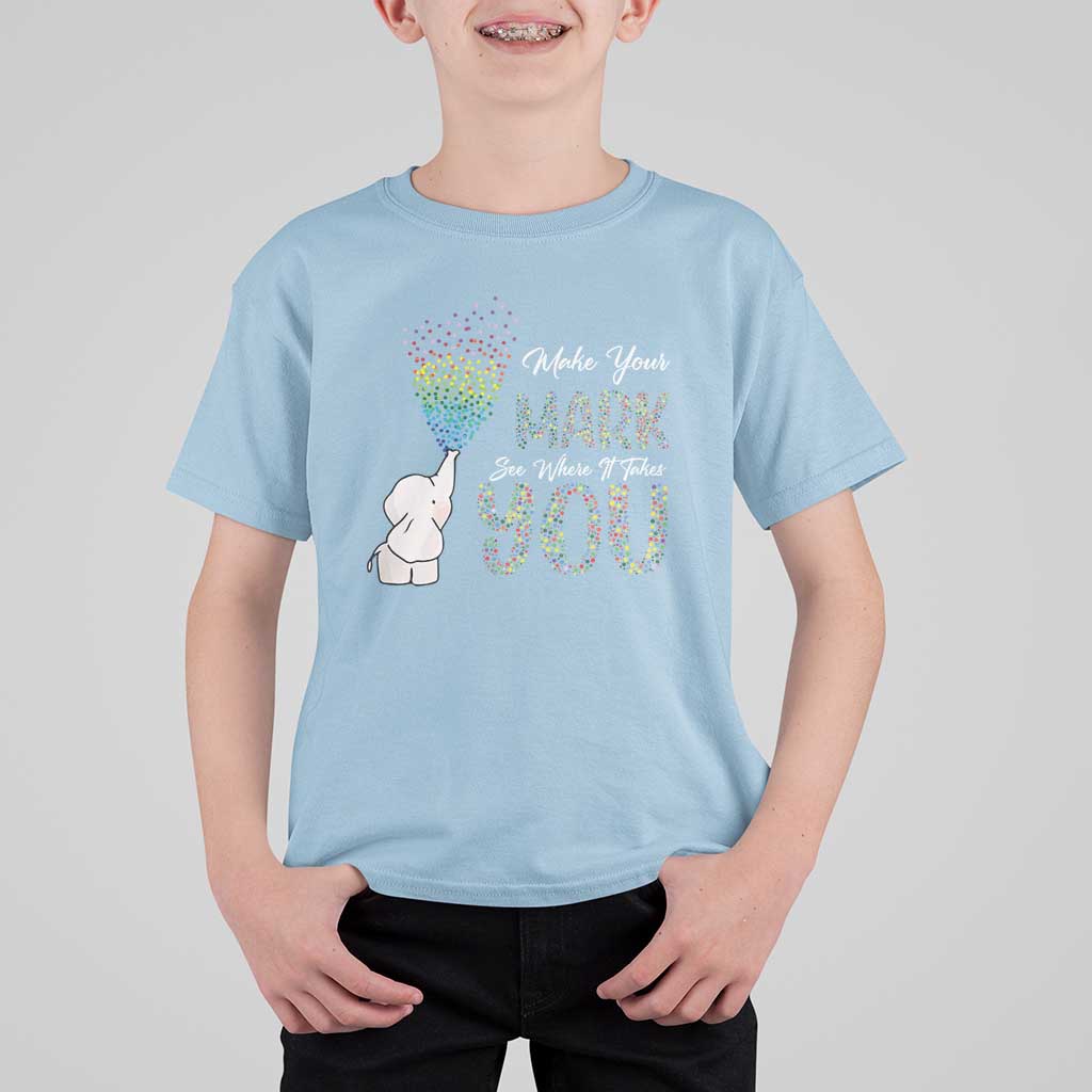 Dot Day T Shirt For Kid Make Your Mark And See Where It Takes Cute Elephant - Wonder Print Shop