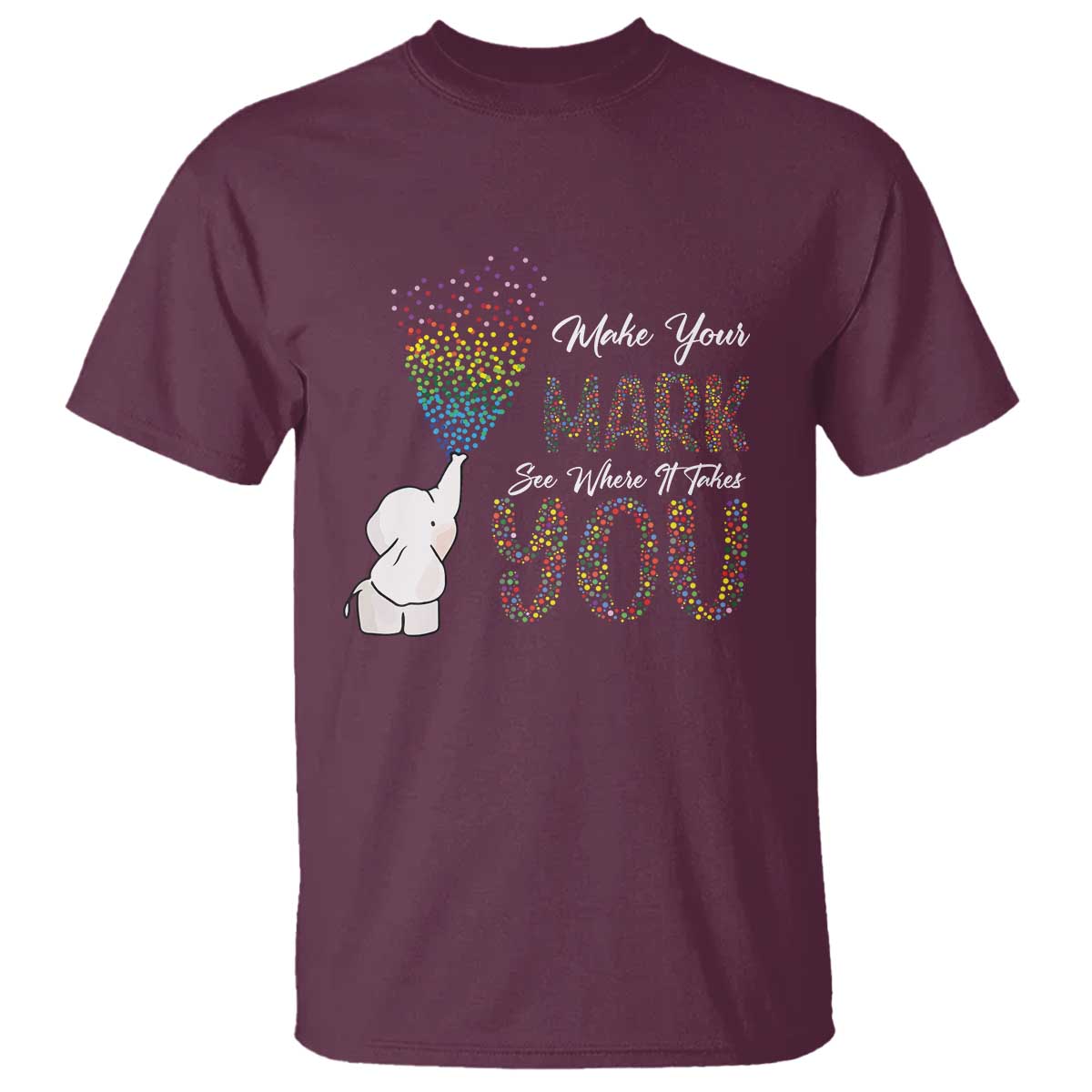 Dot Day T Shirt Make Your Mark And See Where It Takes Cute Elephant - Wonder Print Shop